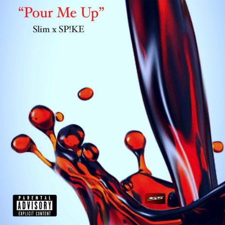 Pour Me Up ft. SPIKE | Boomplay Music