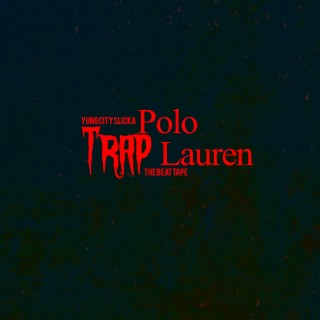 Polo Trap Lauren: The Beat Tape