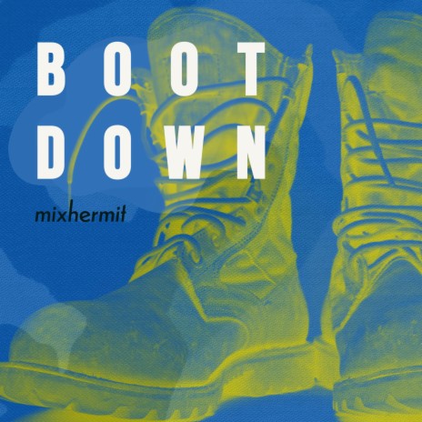 Boot Down | Boomplay Music