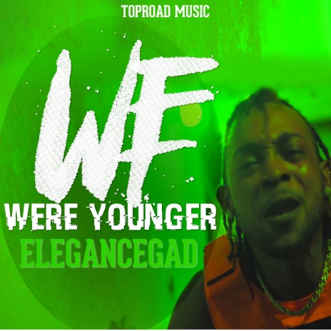 We Were Younger ft. Toproad Music | Boomplay Music