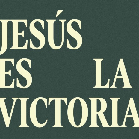 Jesús Es La Victoria | Boomplay Music