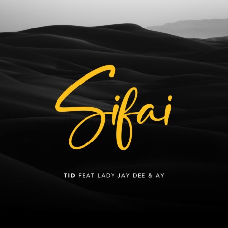 Sifai ft. Lady Jaydee & AY | Boomplay Music