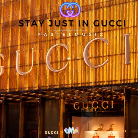 Stay Just In GUCCI