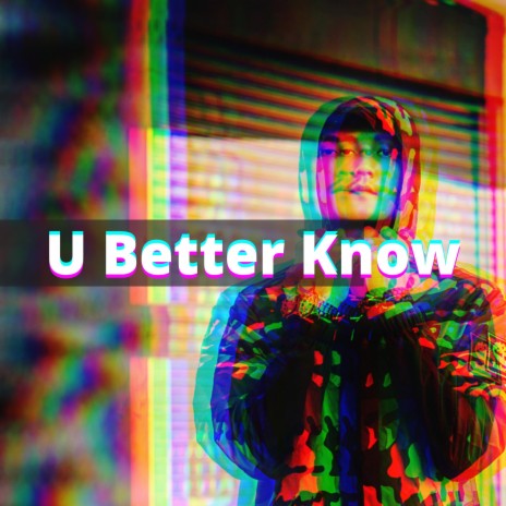 U Better Know | Boomplay Music