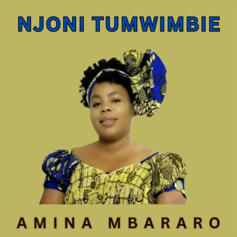 Njoni Tumwimbie | Boomplay Music