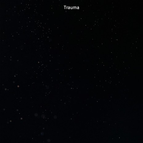 Trauma | Boomplay Music