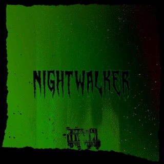 NIGHTWALKER