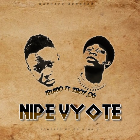 Nipe Vyote ft. Iblado | Boomplay Music