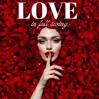 Love in Full Swing: A Sensational Jazz Compilation for Valentine's Day, Smooth Saxophone to Seduce your Senses
