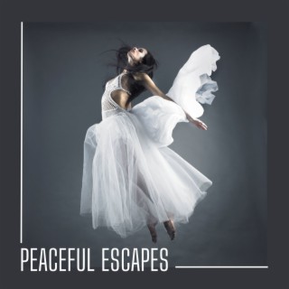Peaceful Escapes: Music for Quiet Moments to Uplift Your Mood