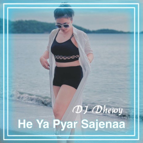 He Ya Pyar Sajenaa | Boomplay Music