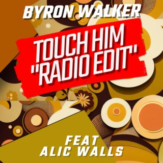 Touch Him (Radio Edit)
