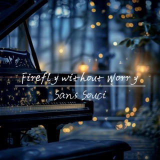 Firefly without Worry