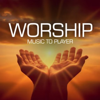 Worship Music To Player