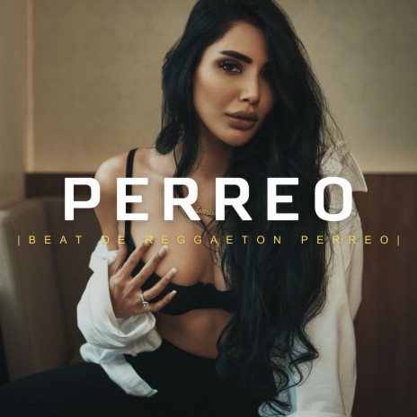 Perreo | Boomplay Music