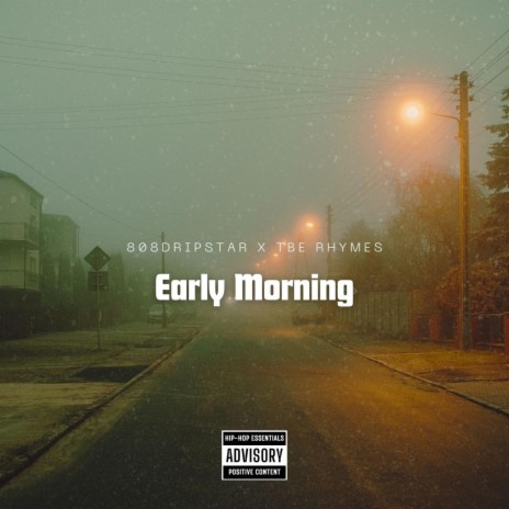 Early Morning ft. TBE Rhymes | Boomplay Music