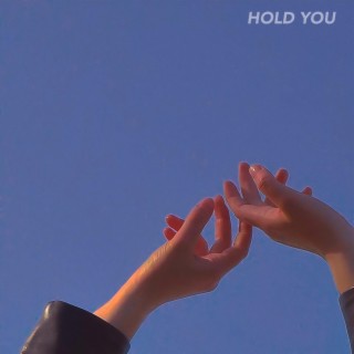 hold you