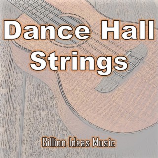 Dance Hall Strings