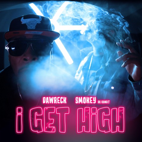 I Get High ft. Smokey Da Bandit | Boomplay Music