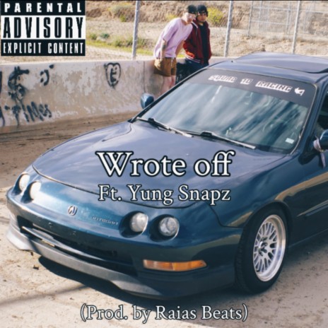 Wrote Off ft. Yung Snapz | Boomplay Music