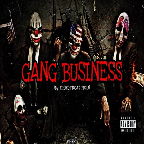 GANG BUSINESS ft. FTSDEO, FTSCJ & FTSRJ | Boomplay Music