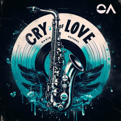 CRY OF LOVE ft. Oasis Records | Boomplay Music