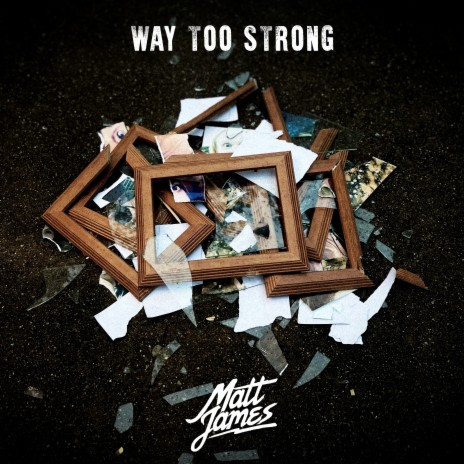 Way Too Strong | Boomplay Music