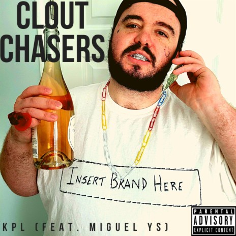 Clout Chasers (feat. Miguel YS)