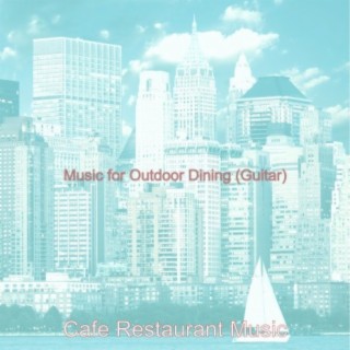 Music for Outdoor Dining (Guitar)