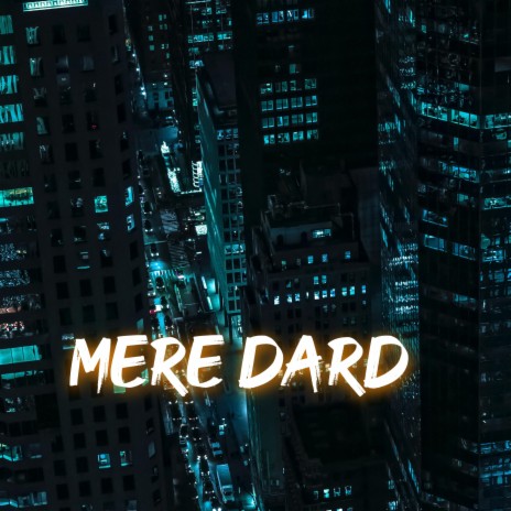 Mere Dard | Boomplay Music