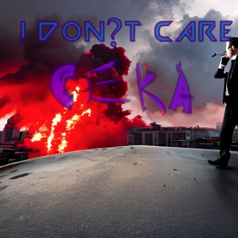 I don?t Care | Boomplay Music