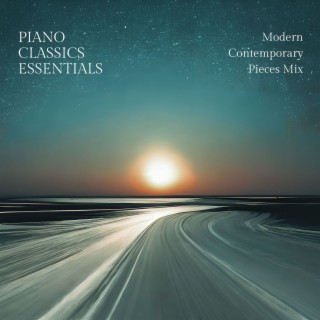 Piano Classics Essentials: Modern Contemporary Pieces Mix