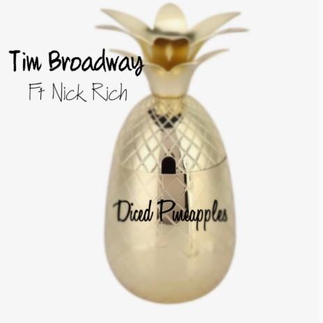 Diced pineapple ft. Nick Rich | Boomplay Music