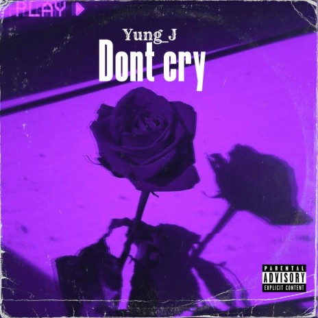 Dont cry | Boomplay Music