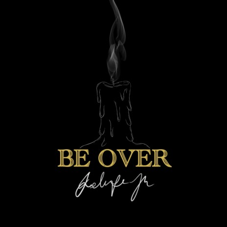 Be Over