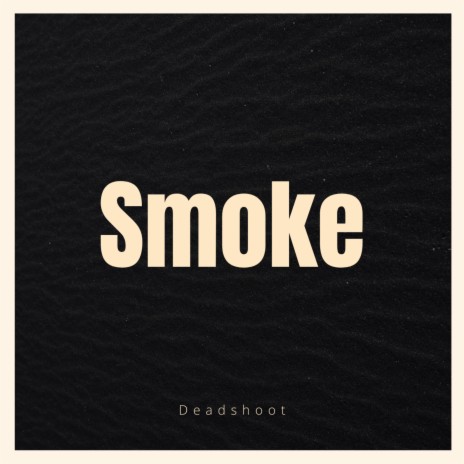 Smoke | Boomplay Music