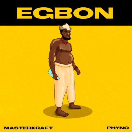 Egbon ft. Phyno