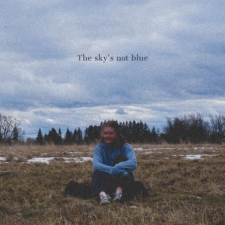 the sky's not blue ft. Leah Boakes | Boomplay Music