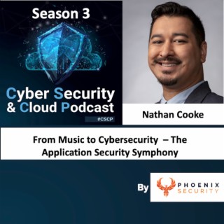 CSCP S03EP26 - Nathan - From music to cybersecurity - the appsec symphony