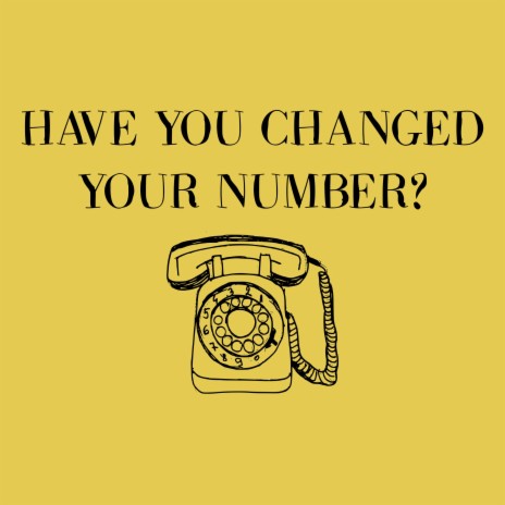 Have You Changed Your Number? (Radio Edit)