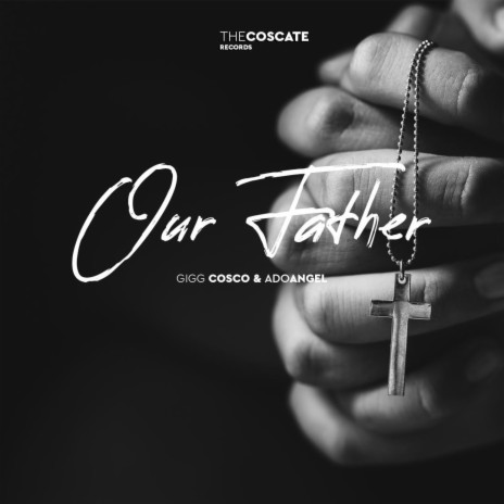 Our Father ft. AdoAngel | Boomplay Music