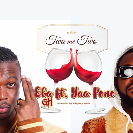 Twa Me Two ft. Yaa Pono | Boomplay Music