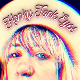 Honky Tonk Eyes