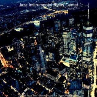 Chilled Jazz Trio - Background for Great Restaurants