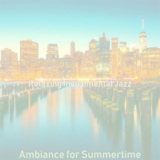 Ambiance for Summertime