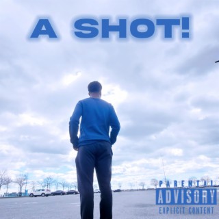 A Shot! lyrics | Boomplay Music