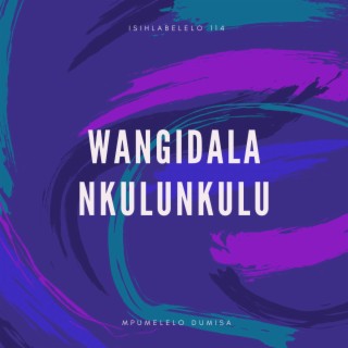 Wangidala Nkulunkulu