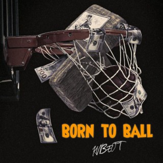 Born To Ball