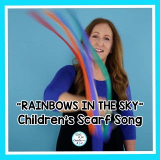 Rainbows in the Sky (Children's Streamer and Scarf Song)