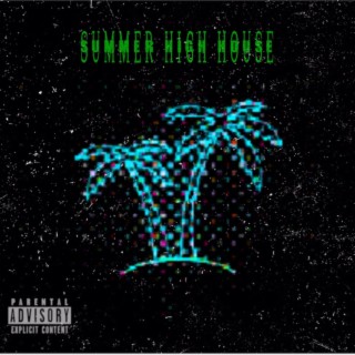 Summer High House